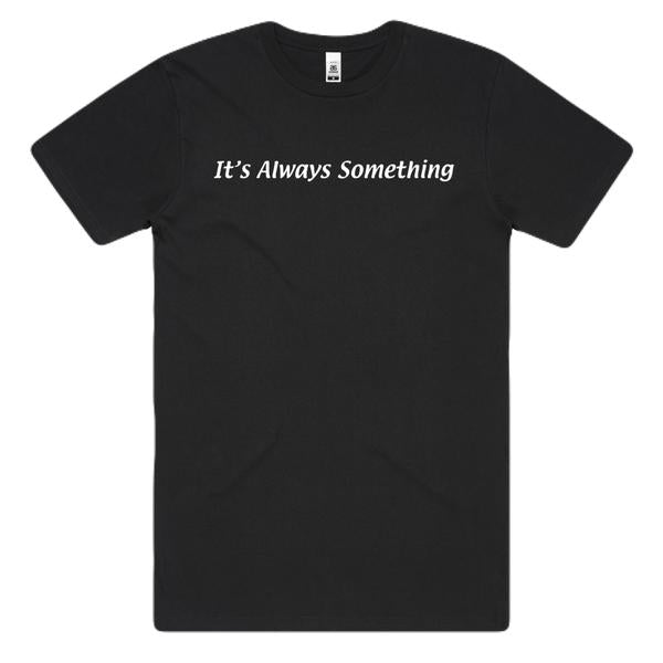 5301 CLT It's Always Something T-Shirt Black