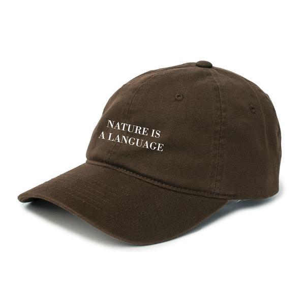 The Quiet Life Nature Is A Language Dad Hat Brown